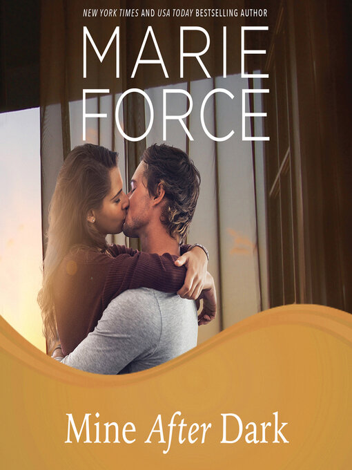 Title details for Mine After Dark by Marie Force - Available